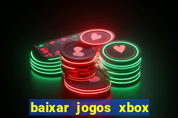 baixar jogos xbox 360 rgh torrent